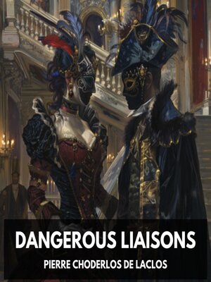 cover image of Dangerous Liaisons (Unabridged)
